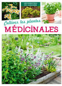 Cultiver les plantes médicinales