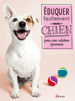 Éduquer facilement mon chien