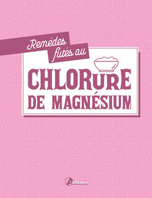 Remèdes futés au chlorure de magnésium