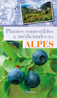 Plantes comestibles et médicinales des Alpes
