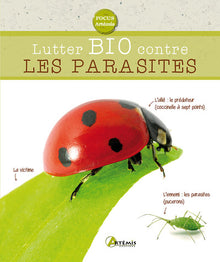 Lutter bio contre les parasites du jardin