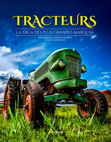 Tracteurs, la saga des plus grandes marques