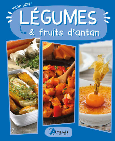 Légumes et fruits d'antan