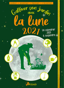 Cultiver son jardin avec la lune 2021