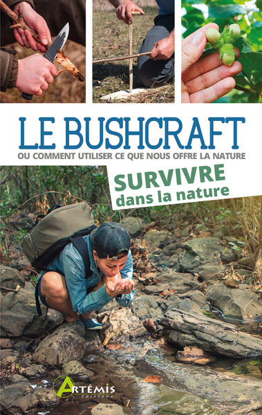 Bushcraft Tome 2 - Survivre dans la nature