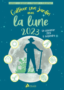Cultiver son jardin avec la lune 2023