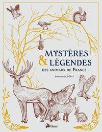 Mystères et légendes des animaux de France