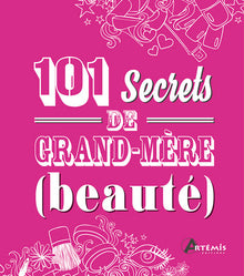101 secrets de grand-mère Beauté