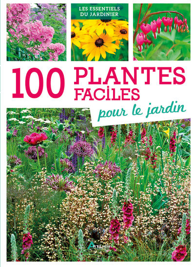 100 plantes faciles pour le jardin