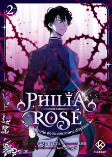 Philia Rosé : La prophétie de la couronne d'épines - Tome 2