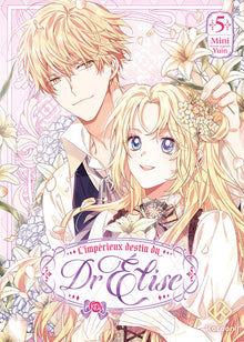 L'impérieux destin du Dr Elise - Tome 5