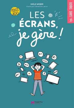 Les écrans, je gère !