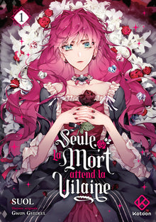 Seule la mort attend la vilaine - Tome 1