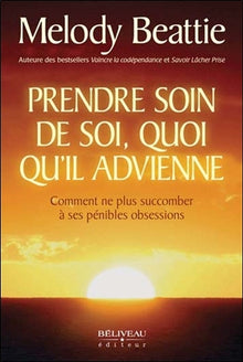 Prendre soin de soi, quoi qu'il advienne