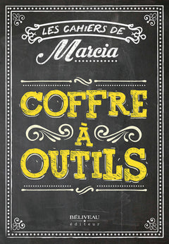 Les cahiers de Marcia - Coffre à outils