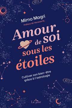 Amour de soi sous les étoiles - Cultiver son bien-être grâce à l'astrologie