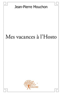 Mes vacances à l'Hosto