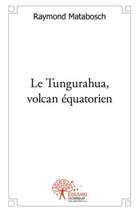Le Tungurahua, volcan équatorien