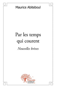 Par les temps qui courent