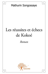 Les réussites et échecs de Kokoé