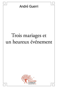 Trois mariages et un heureux événement