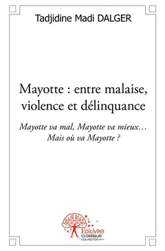 Mayotte : entre malaise, violence et délinquance