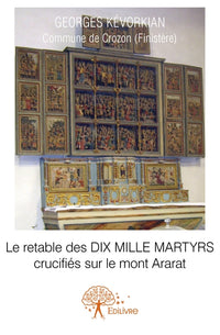 Le retable des dix mille martyrs crucifiés sur le mont Ararat