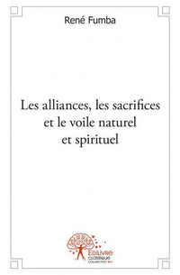 Les alliances, les sacrifices et le voile nature et spirituel