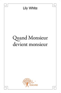 Quand Monsieur devient monsieur