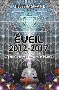 Éveil 2012-2017 et au-delà...