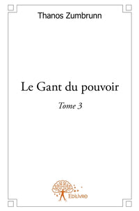 Le Gant du Pouvoir - Tome 3
