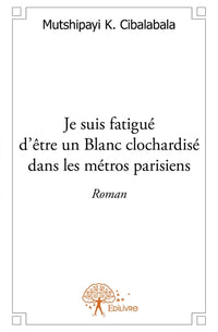 Je suis fatigué d'être un Blanc clochardisé dans les métros parisiens