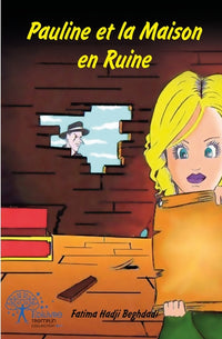 Pauline et la maison en ruine