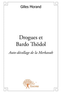 Drogues et Bardo Thödol
