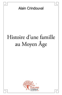Histoire d'une famille au Moyen Âge