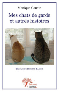 Mes chats de garde et autres histoires