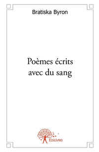 Poèmes écrits avec du sang