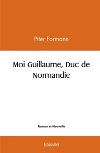 Moi Guillaume, Duc de Normandie
