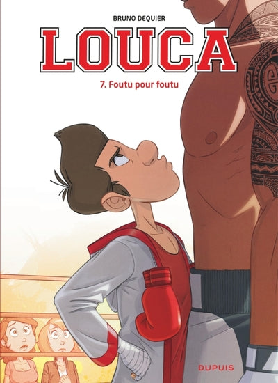 Louca - Tome 7 - Foutu pour foutu