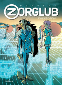 Zorglub - Tome 2 - L'apprenti méchant (Edition augmentée)