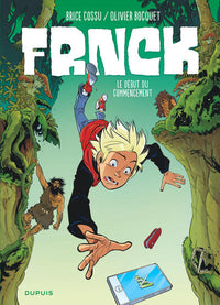 FRNCK - Tome 1 - Le début du commencement (Opé été 2018)