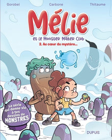 Mélie et le Monster Maker Club - Au coeur du mystère...