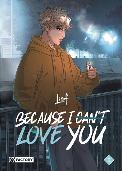 Because I can't love you - Tome 2