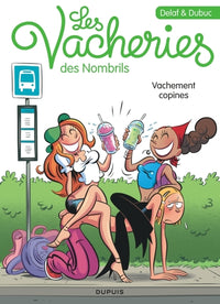 Les vacheries des Nombrils - Tome 1 - Vachement copines