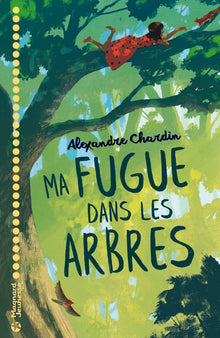 Ma fugue dans les arbres