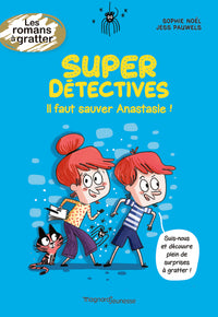 Super détectives - Il faut sauver Anastasie !