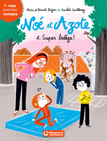 Noé et Azote 2 - Super balèze !