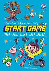 START GAME - Ma vie est un jeu !