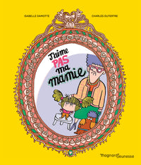 J’aime pas ma mamie