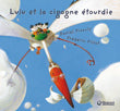 Lulu et la cigogne étourdie